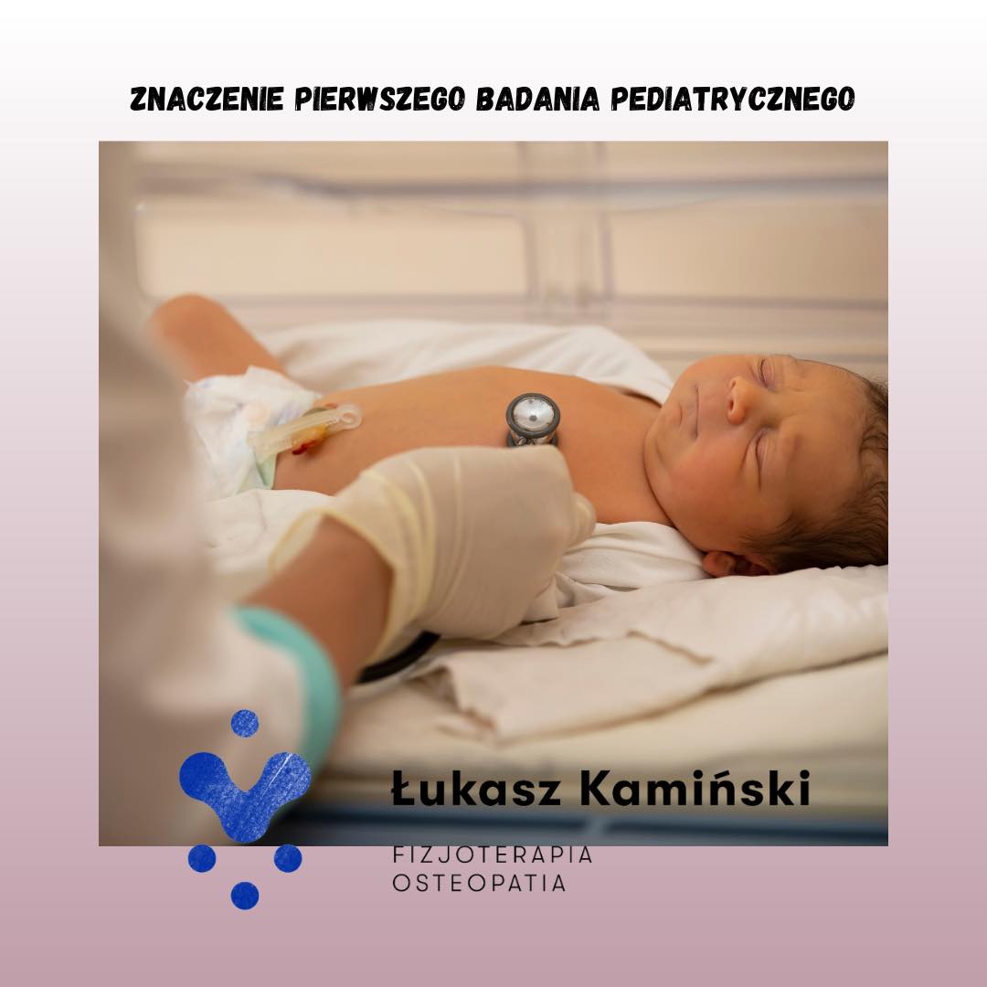 Znaczenie pierwszego badania pediatrycznego